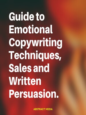cover image of Guide to Emotional Copywriting Techniques,, Sales and Written Persuasion